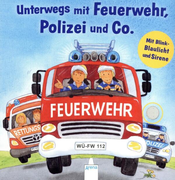 Kerstin M. Schuld - Unterwegs mit Feuerwehr, Polizei und Co. Mit Blink-Blaulicht und Sirene