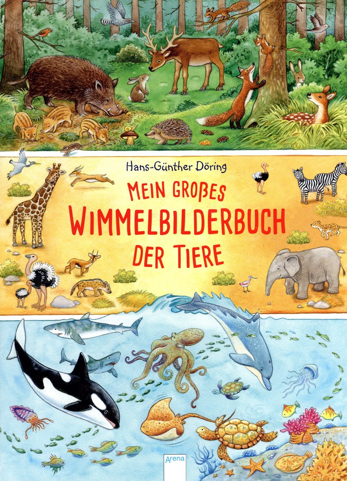 Hans-Günther Döring - Mein großes Wimmelbilderbuch der Tiere