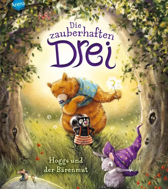 Stefanie Dahle - Die zauberhaften Drei (1). Hoggs und der Bärenmut