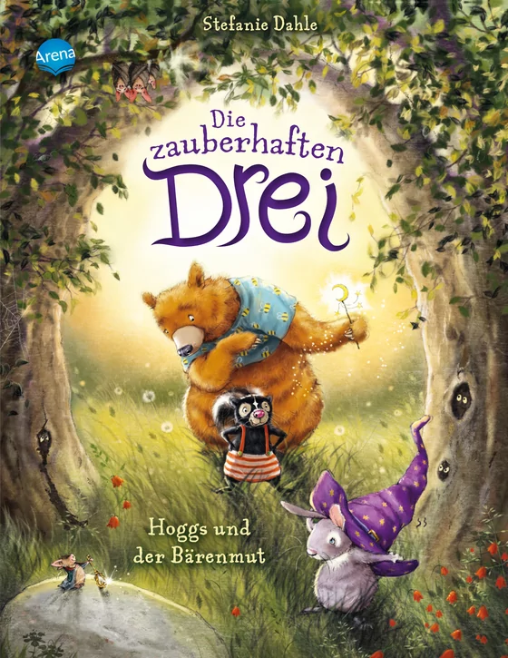 Stefanie Dahle - Die zauberhaften Drei (1). Hoggs und der Bärenmut