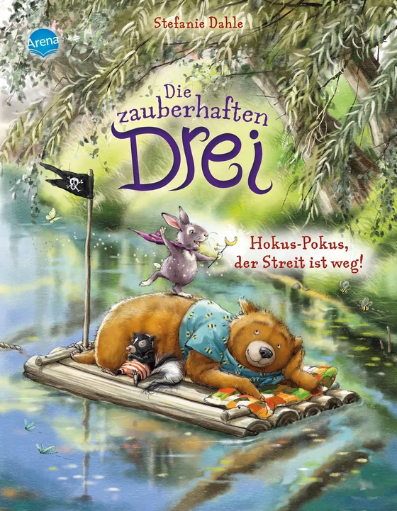 Stefanie Dahle Die zauberhaften Drei (2). Hokus-Pokus, der Streit ist weg!
