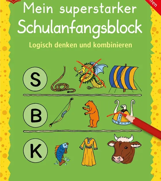 Mein superstarker Schulanfangsblock. Logisch denken und kombinieren ab 5 Jahren