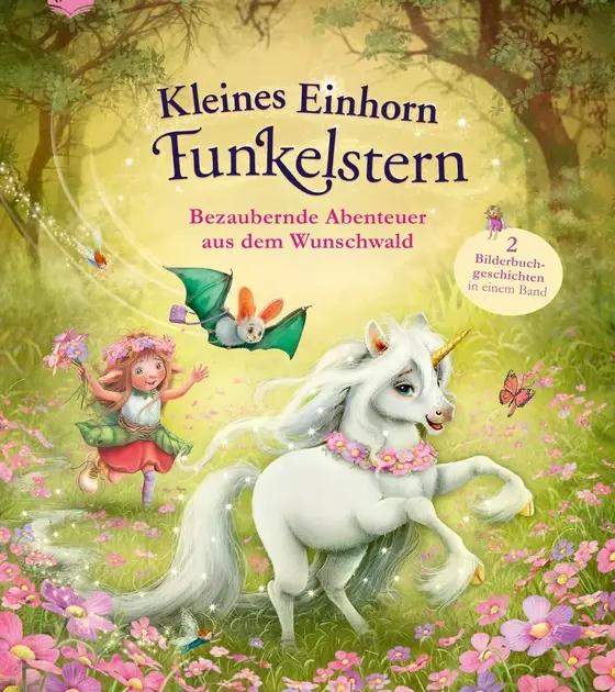 Mila Berg, Marina Krämer - Kleines Einhorn Funkelstern. Bezaubernde Abenteuer aus dem Wunschwald